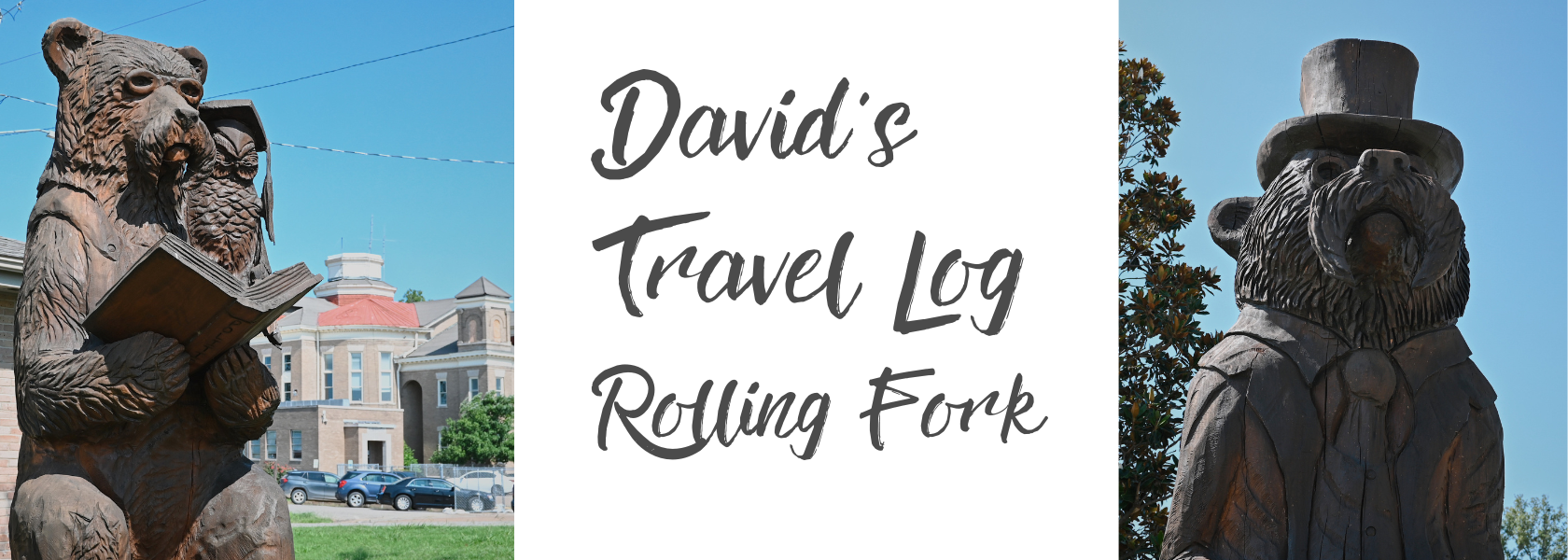 David's Travel Log Rolling Fork with two images of carved bears located in Rolling Fork